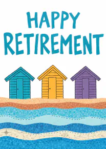 Colourful illustrated retirement card with three beach huts above layered waves and the words Happy Retirement.
