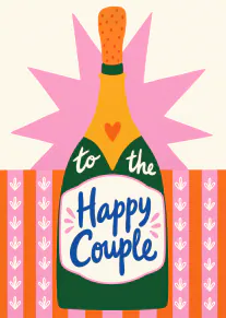 Colourful illustrated champagne bottle card with the words “to the Happy Couple”.