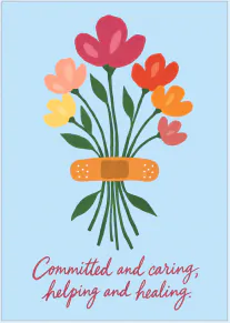 Illustrated bouquet of colourful flowers tied with a plaster on a pale blue background, with a caring message.