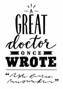 Black-and-white typographic card reading “A great doctor once wrote” with space for a handwritten message.