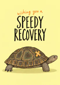 Yellow card with a tortoise wearing a plaster on its shell and speedy recovery wording.