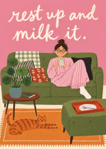 Illustrated woman in pink striped pyjamas drinking from a mug on a green sofa, with a ginger cat and the text “rest up and milk it.”