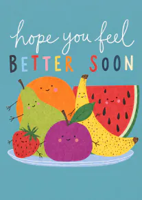Colourful illustrated fruit characters on a plate with the message “hope you feel BETTER SOON”.
