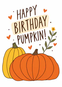 Illustrated birthday card with two pumpkins, hearts and the words Happy Birthday Pumpkin.