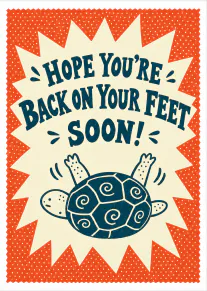 Retro-style get well card with a turtle on its back and a hopeful recovery message.