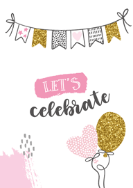 Festive card with gold glitter balloons and bunting saying Let's Celebrate