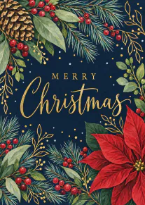 Dark navy Merry Christmas card framed with red poinsettias, berries, pine branches and a pinecone.