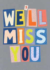 Colourful paper-cut lettering spelling “WE’LL MISS YOU” on a grey background.