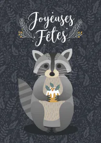 Carte sombre à motifs végétaux, montrant un raton laveur tenant une décoration de houx sous le texte « Joyeuses Fêtes ».