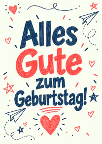 Handgezeichnete Geburtstagskarte mit dem Schriftzug „Alles Gute zum Geburtstag!“, roten Herzen, Sternen und Papierfliegern.