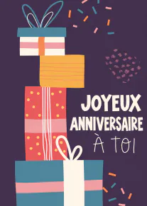 Carte d’anniversaire sur fond violet avec une pile de cadeaux colorés, des confettis et le texte « JOYEUX ANNIVERSAIRE À TOI ».