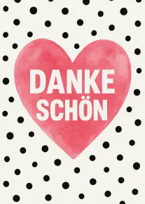 Weisse Karte mit schwarzen Punkten, einem grossen rosa Aquarellherz und der Aufschrift „DANKE SCHÖN“.