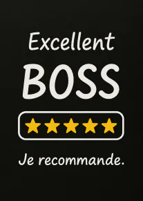 Carte noire avec le texte « Excellent BOSS Je recommande. », cinq étoiles jaunes et un encadré blanc.
