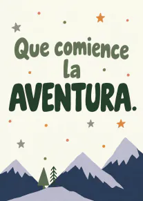 Tarjeta con el mensaje «Que comience la AVENTURA.» sobre montañas nevadas, árboles, estrellas y puntos de colores.