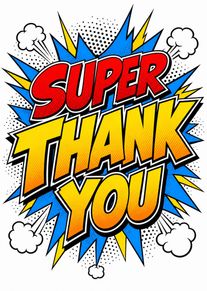 Bold comic style card reading Super Thank You with yellow, red, and blue pop-art bursts.