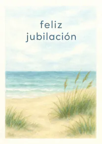 Tarjeta con el texto «feliz jubilación» sobre una playa de arena, mar azul y hierbas de dunas.