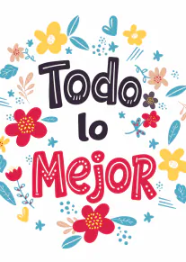 Tarjeta blanca con flores coloridas y el texto «Toda la Mejor» en letras decorativas.