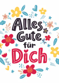 Weisse Karte mit dem Schriftzug „Alles Gute für Dich“, bunten Blumen, Blättern und kleinen Herzen.