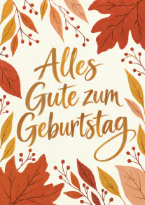 Cremefarbene Geburtstagskarte mit goldener Handschrift, umrahmt von roten, orangefarbenen und gelben Herbstblättern.