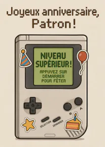 Carte rétro montrant une console de jeu portable avec le message « Joyeux anniversaire, Patron ! ».