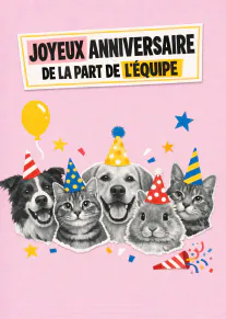 Carte rose avec cinq animaux portant des chapeaux de fête et le message « JOYEUX ANNIVERSAIRE DE LA PART DE L'ÉQUIPE ».