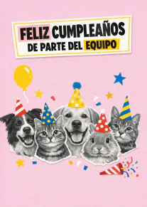 Tarjeta rosa con perros, gatos y un conejo con gorros de fiesta y el mensaje «FELIZ CUMPLEAÑOS DE PARTE DEL EQUIPO».