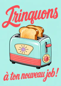 Carte turquoise montrant un grille-pain rétro avec des tranches de pain et le message « Trinquons à ton nouveau job ! ».