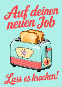 Türkise Karte mit Retro-Toaster, zwei Toastscheiben und roter Schrift zum neuen Job.