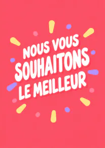 Carte rose vif avec le message blanc « NOUS VOUS SOUHAITONS LE MEILLEUR » entouré de confettis colorés.