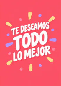 Tarjeta coral con el mensaje «TE DESEAMOS TODO LO MEJOR» en letras blancas y confeti de colores.