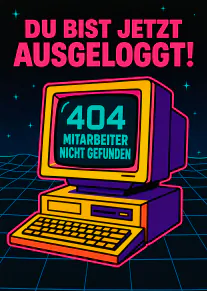 Neonfarbene Retro-Illustration eines Computers mit der Aufschrift „Du bist jetzt ausgeloggt!“.