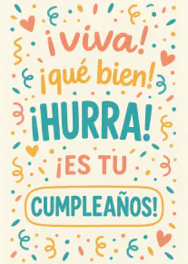 Tarjeta de cumpleaños con letras coloridas, confeti, serpentinas y corazones sobre fondo crema.