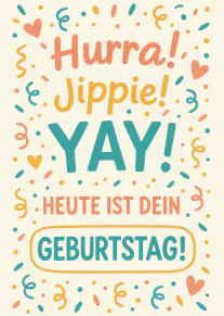 Fröhliche Geburtstagskarte mit buntem Konfetti, Herzen und dem Text „Hurra! Jippie! YAY! Heute ist dein Geburtstag!“