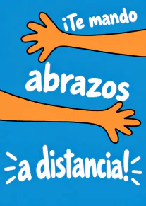 Tarjeta azul con dos brazos naranjas extendidos y el mensaje «¡Te mando abrazos a distancia!».