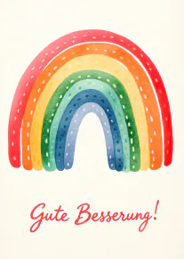 Handgemalter bunter Regenbogen mit dem roten Schriftzug „Gute Besserung!“ auf cremefarbenem Hintergrund.