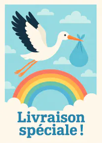 Carte illustrée d’une cigogne portant un baluchon au-dessus d’un arc-en-ciel, avec le texte « Livraison spéciale ! ».