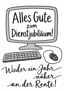 Handgezeichnete Karte mit Computer, Tastatur und Maus sowie Glückwünschen zum Dienstjubiläum.
