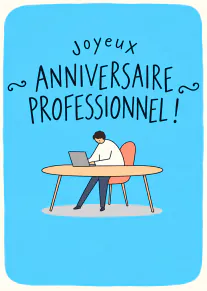 Carte bleue avec le message « Joyeux anniversaire professionnel ! » et une personne travaillant sur un ordinateur.
