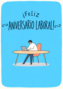 Tarjeta azul con el texto «¡Feliz ANIVERSARIO LABORAL!» y una persona trabajando con un portátil en un escritorio.
