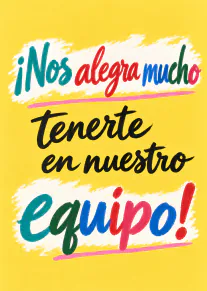 Tarjeta amarilla con un mensaje de bienvenida manuscrito y colorido para un nuevo integrante del equipo.