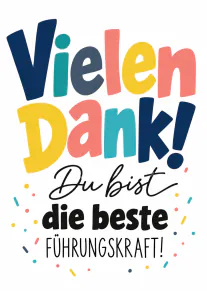 Bunte typografische Karte mit dem Schriftzug „Vielen Dank! Du bist die beste FÜHRUNGSKRAFT!“ und Konfetti.
