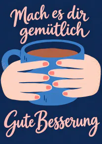 Dunkelblaue Genesungskarte mit Händen um eine blaue Tasse und rosa Schrift.