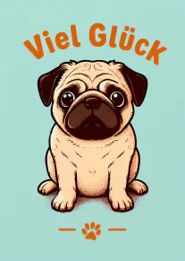 Grußkarte in Mintgrün mit einem großen gezeichneten Mops, orangem Schriftzug „Viel Glück“ und Pfotenabdruck.