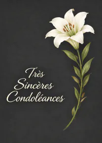 Carte noire avec un grand lys blanc et le texte « Très Sincères Condoléances » en écriture crème.