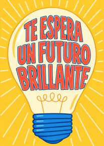 Tarjeta amarilla con una bombilla y el mensaje «TE ESPERA UN FUTURO BRILLANTE».