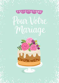 Carte vert menthe avec gâteau fleuri et le message « Félicitations Pour Votre Mariage ».