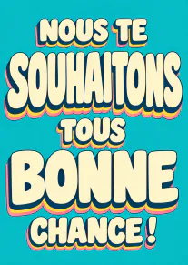 Carte turquoise avec le message « Nous te souhaitons tous bonne chance ! » en grandes lettres rétro crème.