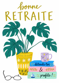 Carte blanche illustrée de feuilles de monstera, d'un pot jaune, de livres colorés, d'une tasse et de lunettes, avec le texte « bonne retraite ».