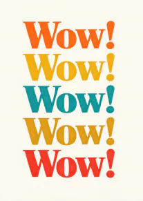 Typografische Karte mit fünf grossen, farbigen „Wow!“-Schriftzügen auf cremefarbenem Hintergrund.