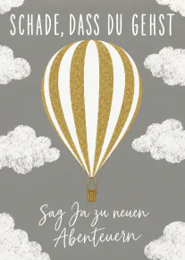 Graue Abschiedskarte mit golden-weißem Heißluftballon, weißen Wolken und deutscher Botschaft.
